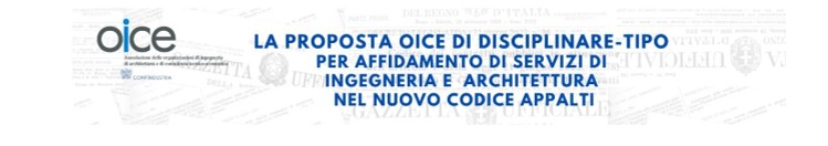 on-line-la-nuova-versione-del-disciplinare-tipo-oice-per-l-affidamento-di-servizi-tecnici