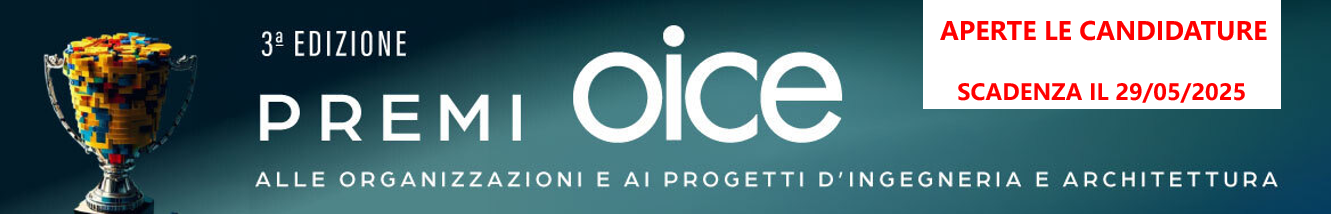 aperte-le-candidature-per-i-premi-oice-dell-ingegneria-e-dell-architettura-scadenza-al-2952025